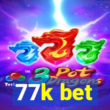 77k bet